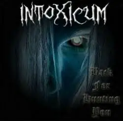 Intoxicum : Back For Hunting You